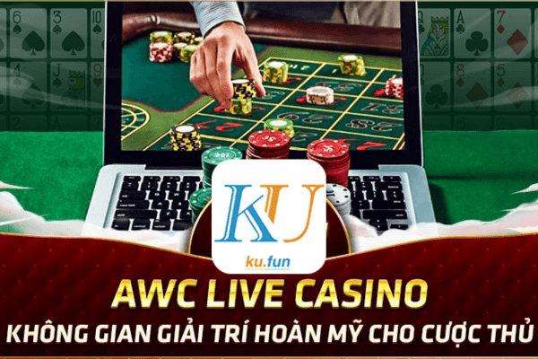 Cùng Kufun Trải Nghiệm AWC Live Casino Hấp Dẫn Nhất Hiện Nay